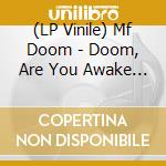 (LP Vinile) Mf Doom - Doom, Are You Awake / Hey! / Operation:Greenbacks vinile