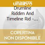 Drumline Riddim And Timeline Rid - Movado,Notch... cd
