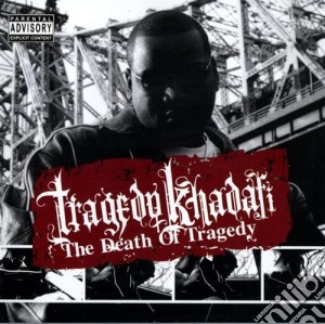 Tragedy Khadafi - The Death Of Tragedy cd musicale di Tragedy Khadafi