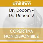 Dr. Dooom - Dr. Dooom 2 cd
