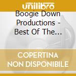 Boogie Down Productions - Best Of The B-boy Sessions (2 Cd) cd musicale di BOOGIE DOWN PRODUCTIONS