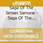 Saga Of The Simian Samurai - Saga Of The Simian Samurai cd