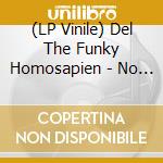 (LP Vinile) Del The Funky Homosapien - No Need For Alarm (2 Lp) lp vinile di Del The Funky Homosapien