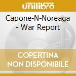 Capone-N-Noreaga - War Report cd musicale di Capone