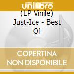 (LP Vinile) Just-Ice - Best Of vinile