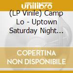 (LP Vinile) Camp Lo - Uptown Saturday Night (2 Lp) lp vinile di Camp Lo