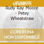 Rudy Ray Moore - Petey Wheatstraw cd