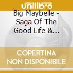 Big Maybelle - Saga Of The Good Life & H cd