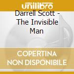 Darrell Scott - The Invisible Man cd musicale di DARRELL SCOTT