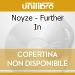 Noyze - Further In cd