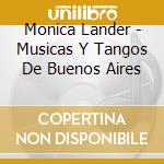 Monica Lander - Musicas Y Tangos De Buenos Aires cd musicale di Monica Lander