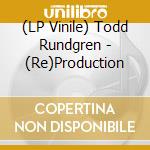 (LP Vinile) Todd Rundgren - (Re)Production vinile