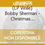 (LP Vinile) Bobby Sherman - Christmas Album vinile