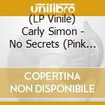 (LP Vinile) Carly Simon - No Secrets (Pink Vinyl, 50Th Anniversary Edition, Limited) vinile