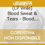 (LP Vinile) Blood Sweat & Tears - Blood Sweat & Tears 3 vinile
