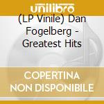 (LP Vinile) Dan Fogelberg - Greatest Hits vinile
