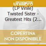 (LP Vinile) Twisted Sister - Greatest Hits (2 Lp) lp vinile