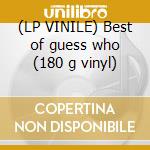(LP VINILE) Best of guess who (180 g vinyl) cd