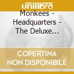 Monkees - Headquarters - The Deluxe Edition (2 Cd) cd