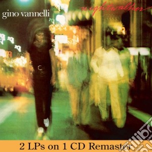 Gino Vannelli - Nightwalker / Black Cars cd musicale di Gino Vannelli