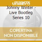 Johnny Winter - Live Bootleg Series 10 cd