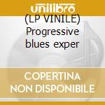 (LP VINILE) Progressive blues exper cd