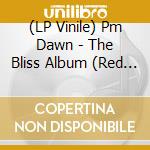 (LP Vinile) Pm Dawn - The Bliss Album (Red Galaxy Vinyl) vinile