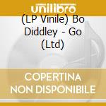 (LP Vinile) Bo Diddley - Go (Ltd) vinile