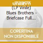 (LP Vinile) Blues Brothers - Briefcase Full Of Blues