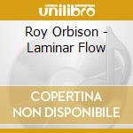 Roy Orbison - Laminar Flow cd