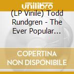 (LP Vinile) Todd Rundgren - The Ever Popular Tortured Artist Effect lp vinile di Rundgren Todd