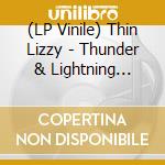(LP Vinile) Thin Lizzy - Thunder & Lightning (Gate) (Lt vinile