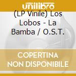 (LP Vinile) Los Lobos - La Bamba / O.S.T. lp vinile di Los Lobos