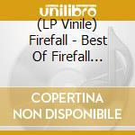 (LP Vinile) Firefall - Best Of Firefall (Anniversary) (Translucent Blue Vinyl) vinile