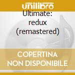 Ultimate: redux (remastered) cd