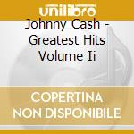 Johnny Cash - Greatest Hits Volume Ii cd
