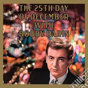 (LP Vinile) Bobby Darin - The 25th Day Of December (Special Edition Anniversary Gatefold) lp vinile di Bobby Darin