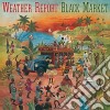 Weather Report - Black Market cd