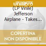 (LP Vinile) Jefferson Airplane - Takes Off (180gr)