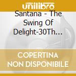 Santana - The Swing Of Delight-30Th Anniversary Edition cd