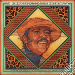 Donny Hathaway - Best Of Donny Hathaway cd musicale di Donny Hathaway