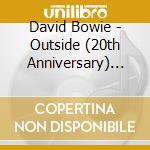 David Bowie - Outside (20th Anniversary) 180gr (2 Lp) cd musicale di David Bowie