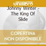 Johnny Winter - The King Of Slide cd