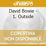 David Bowie - 1. Outside cd musicale di David Bowie