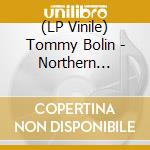 (LP Vinile) Tommy Bolin - Northern Lights: Live 9-22-76 lp vinile di Tommy Bolin