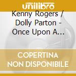 Kenny Rogers / Dolly Parton - Once Upon A Christmas cd