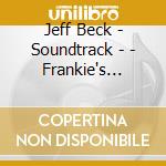 Jeff Beck - Soundtrack - - Frankie's House cd