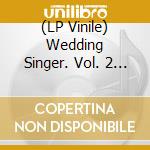 (LP Vinile) Wedding Singer. Vol. 2 / O.S.T. (Turquoise Vinyl) vinile