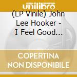 (LP Vinile) John Lee Hooker - I Feel Good (Blue Vinyl) vinile