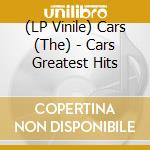 (LP Vinile) Cars (The) - Cars Greatest Hits vinile